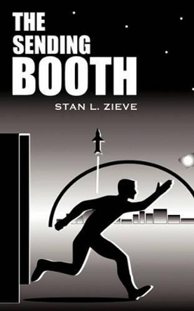 The Sending Booth Stan L. Zieve 9781452045948