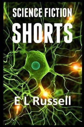 Science Fiction Shorts E C Russell 9781514200100