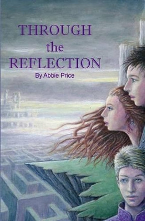 Through the Reflection Abbie Price 9780997250602