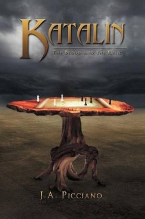 Katalin: The Blood and the Relic J.A. Picciano 9781467062275