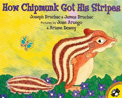 How Chipmunk Got His Stripes Joseph Bruchac 9780142500217