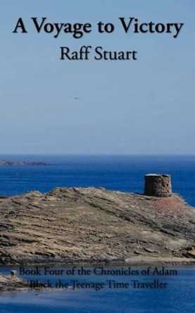A Voyage to Victory by Raff Stuart