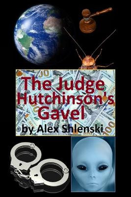 The Judge Hutchinson's Gavel by Alex Shlenski