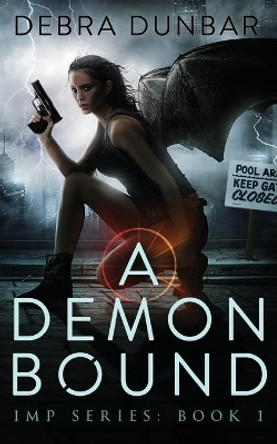A Demon Bound Debra Dunbar 9781478269915