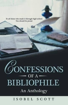 Confessions of a Bibliophile by Isobel Scott