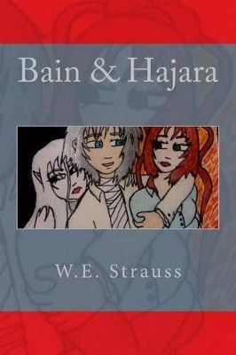 Bain & Hajara by Wendy E Strauss