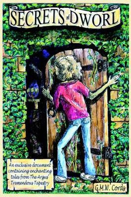 Secrets of Dworl by G.M.W. Cords