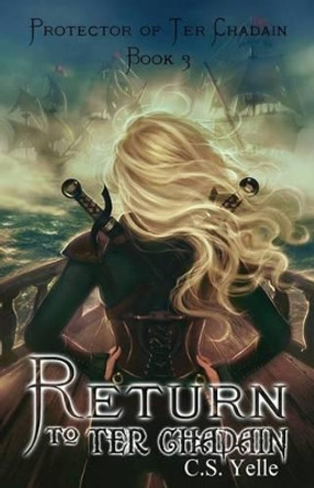 Return to Ter Chadain: Protector of Ter Chadain Book3 Suzanne Van Pelt 9780997282146