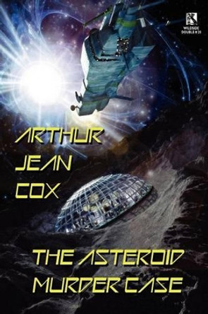 The Asteroid Murder Case by Arthur Jean Cox