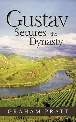 Gustav Secures the Dynasty by Graham Pratt