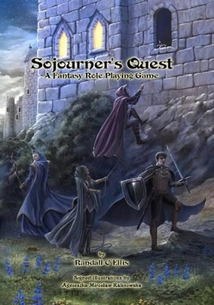 Sojourner's Quest: A Fantasy Role Playing Game Randall C Ellis 9781482740875