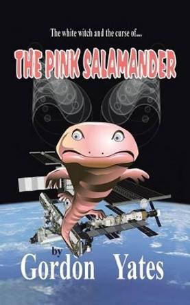 The Pink Salamander by Gordon Yates