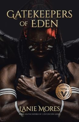 Gatekeepers of Eden by Lanie Mores