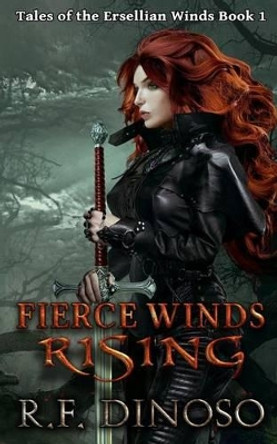 Fierce Winds Rising K D Dinoso 9781514240441