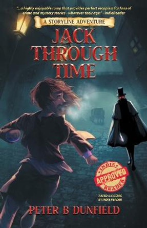 Jack Through Time: A Middle-Grade Time-Travelling Storyline Adventure (Book 3) Peter B Dunfield 9780228882749 Jack Through Time: A Middle-Grade Time-Travelling Storyline Adventure (Book 3) Peter B Dunfield 9780228882749