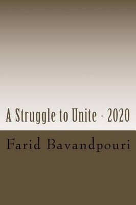 A Struggle to Unite - 2020 Farid Bavandpouri 9781530086597