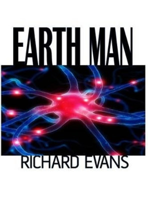 Earth Man Richard Evans (Corning Community College) 9781482762150