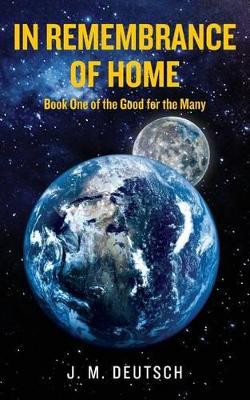 In Remembrance of Home by J M Deutsch