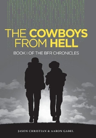 The Cowboys from Hell: Book I of the BFR Chronicles Jason Christian 9781480849693