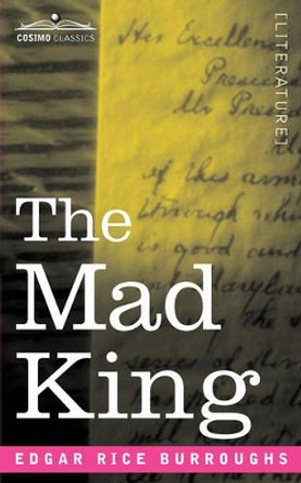 The Mad King Edgar Rice Burroughs 9781596056176