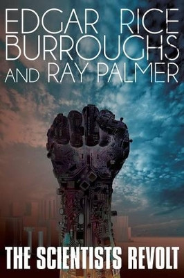 The Scientists Revolt by Edgar Rice Burroughs
