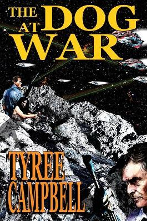 The Dog at War Tyree Campbell 9781087872032