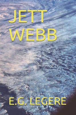 Jett Webb by E G Legere