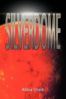 Silverdome Abba Shaib 9781477214060