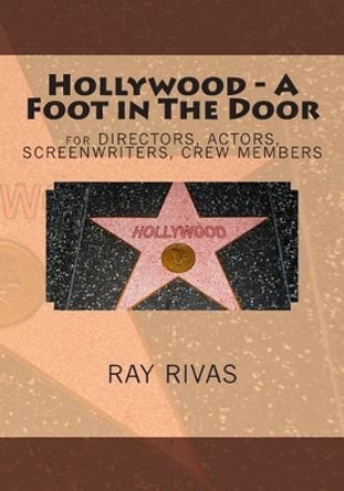 Hollywood - A Foot in The Door by Ray Rivas