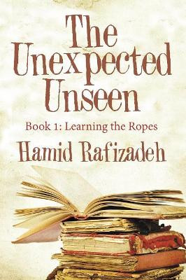 The Unexpected Unseen by Hamid Rafizadeh