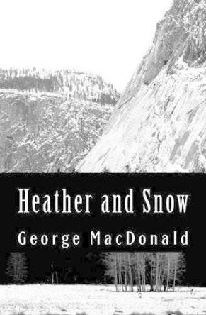 Heather and Snow George MacDonald 9781470027117
