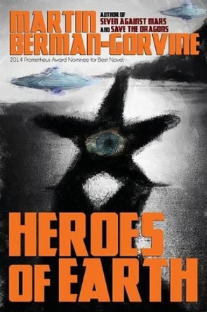 Heroes of Earth Martin Berman-Gorvine 9781479405879