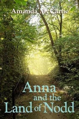 Anna and the Land of Nodd by Amanda McCartie