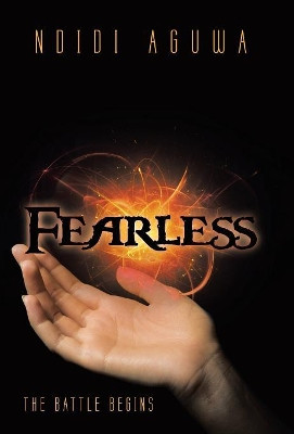 Fearless: The Battle Begins Ndidi Aguwa 9781480866072