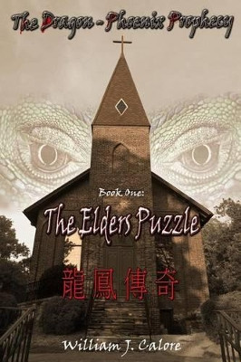 The Dragon-Phoenix Prophecy by William J Calore
