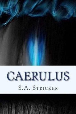 Caerulus by S a Stricker