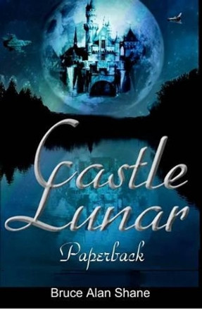 Castle Lunar Paperback Bruce Alan Shane 9781478325499