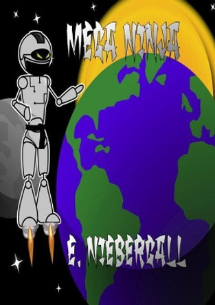 Mega Ninja E Niebergall 9780995916210