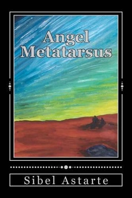 Angel Metatarsus by Starbel Astarte