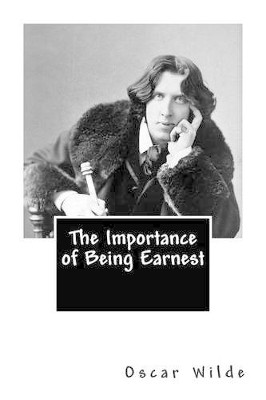 The Importance of Being Earnest Alex Struik 9781484104613