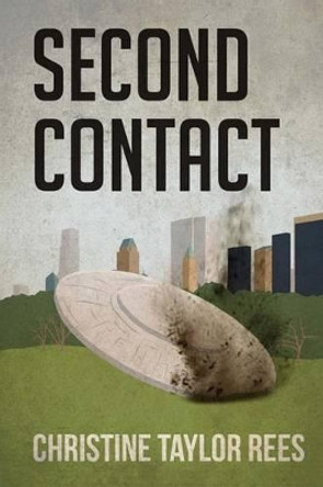 Second Contact Christine Taylor Rees 9781530466689