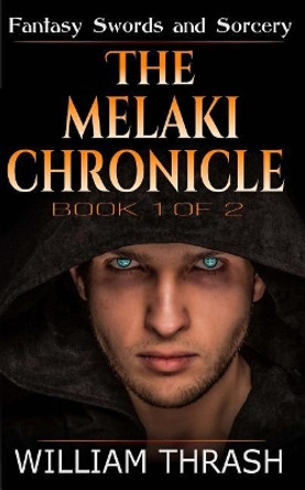 The Melaki Chronicle William Thrash 9781495923111