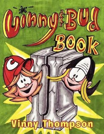 Vinny and Bud Comix Book II Vinny Thompson 9781477240717