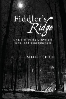 Fiddler's Ridge by K E Montieth