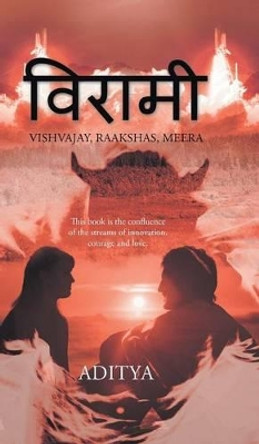 Viraami: Vishvajay, Raakshas, Meera ADITYA 9781482813012