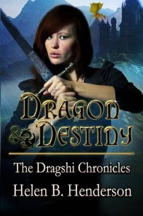 Dragon Destiny Helen Henderson 9781497346642