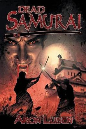 Dead Samurai: v. 2 Ray Bradbury 9781596878532
