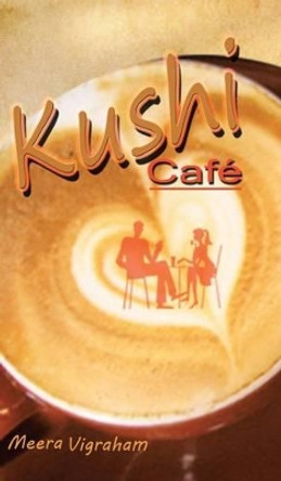 Kushi cafe Meera Vigraham 9781482814613