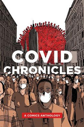 COVID Chronicles: A Comics Anthology Kendra Boileau (Penn State Press) 9780271090146