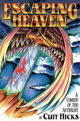 Escaping Heaven by Cliff Hicks